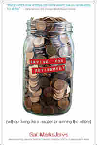 'Saving for Retirement (Without Living Like a Pauper or Winning the Lottery)'