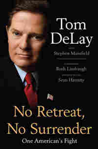 Book Cover: 'No Retreat, No Surrender' by Tom DeLay