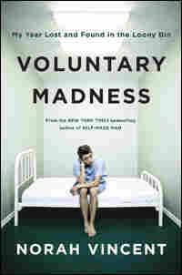 voluntary madness lost and found in the mental healthcare system