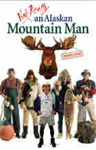 Cover of 'Not Really an Alaskan Mountain Man'